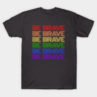 BE BRAVE Pride Retro Rainbow T-Shirt